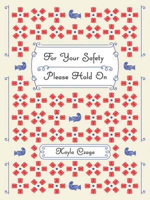 cover image of For Your Safety Please Hold On